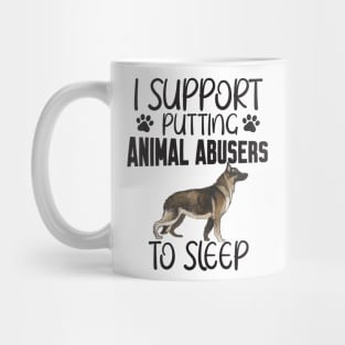 I support putting animal abusers to sleep Mug